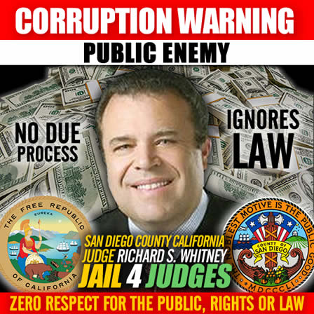 Corrupt San Diego County California Judge Richard S Whitney